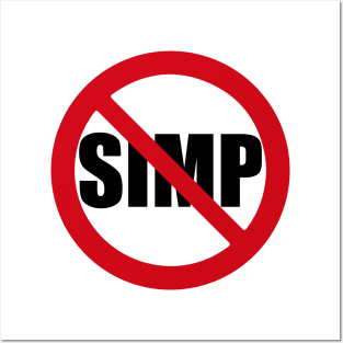 STOP SIMPING - ANTI SIMP series 1 black Posters and Art